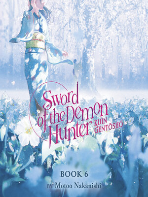 cover image of Sword of the Demon Hunter: Kijin Gentosho, Volume 6